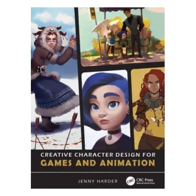 "Creative Character Design for Games and Animation" - "" ("Harder Jenny")