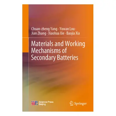 "Materials and Working Mechanisms of Secondary Batteries" - "" ("Yang Chuan-Zheng")