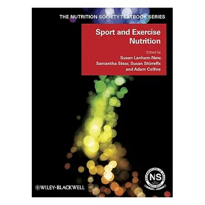 "Sport and Exercise Nutrition" - "" ("Lanham-New Susan A.")