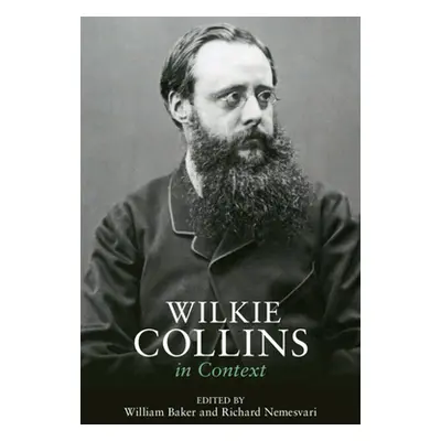 "Wilkie Collins in Context" - "" ("Baker William")