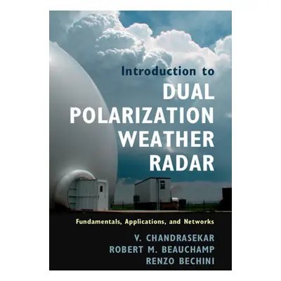 "Introduction to Dual Polarization Weather Radar" - "" ("Chandrasekar V.")