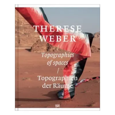 "Therese Weber" - "Topografien der Raume / Topographies of Spaces" ("")