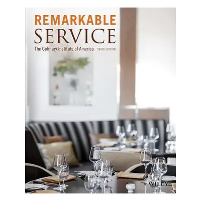 "Remarkable Service" - "" ("The Culinary Institute of America (Cia)")