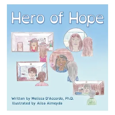 "Hero of Hope" - "" ("D'Accordo Melissa")