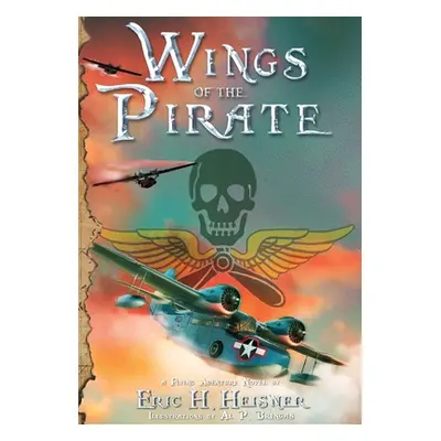 "Wings of the Pirate" - "" ("Heisner Eric H.")