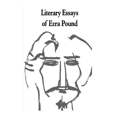 "Literary Essays of Ezra Pound" - "" ("Pound Ezra")