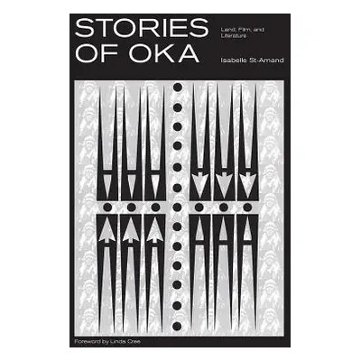 "Stories of Oka: Land, Film, and Literature" - "" ("St Amand Isabelle")