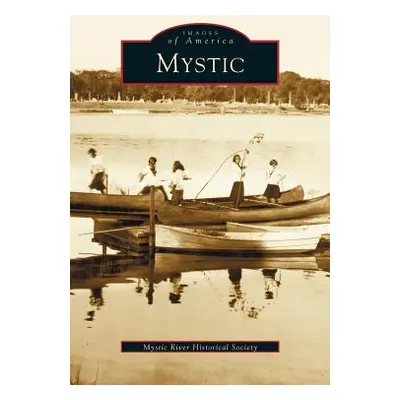 "Mystic" - "" ("Mystic River Historical Society")