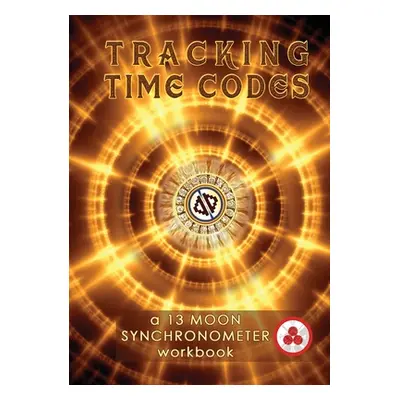 "Tracking Time Codes: a 13 Moon Calendar and Dreamspell Workbook" - "" ("Zjikaa Vasumi")