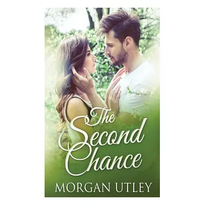 "The Second Chance" - "" ("Utley Morgan")