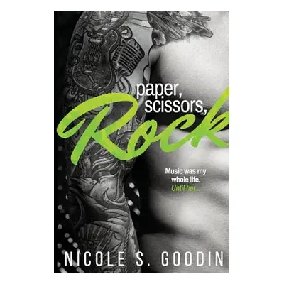 "Paper, Scissors, Rock" - "" ("Goodin Nicole S.")