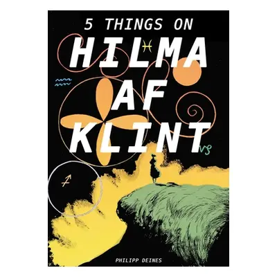 "The Five Lives of Hilma AF Klint" - "" ("Deines Philipp")