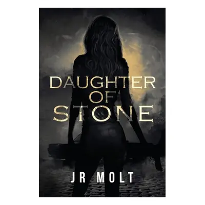 "Daughter of Stone" - "" ("Molt J. R.")