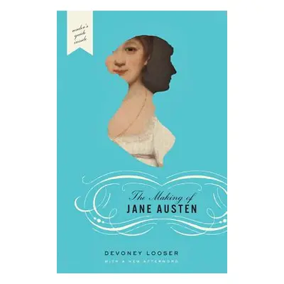 "The Making of Jane Austen" - "" ("Looser Devoney")