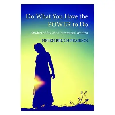 "Do What You Have the POWER to Do" - "" ("Pearson Helen Bruch")