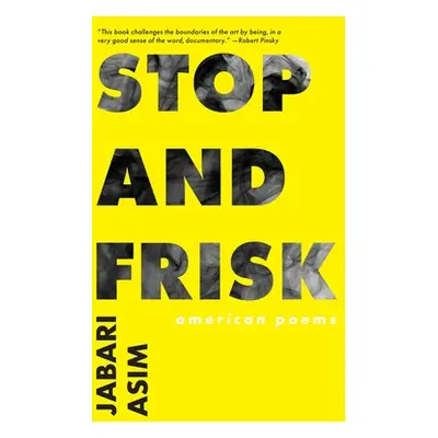 "Stop and Frisk: American Poems" - "" ("Jabari Asim")