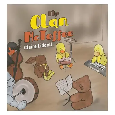 "The Clan McToffee" - "" ("Liddell Claire")