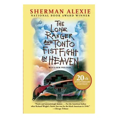 "The Lone Ranger and Tonto Fistfight in Heaven (20th Anniversary Edition)" - "" ("Alexie Sherman