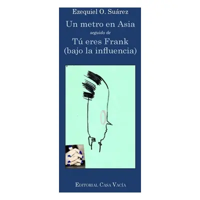 "Un metro en Asia / T eres Frank (bajo la influencia)" - "" ("Surez Ezequiel O.")