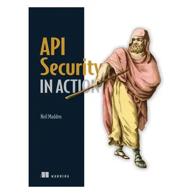 "API Security in Action" - "" ("Madden Neil")