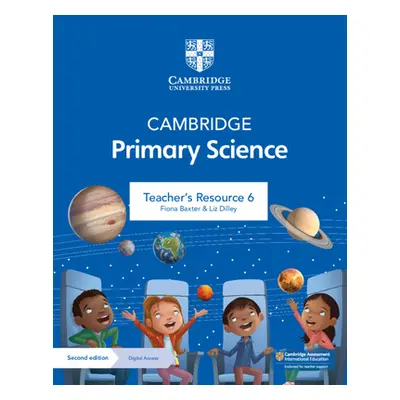 "Cambridge Primary Science Teacher's Resource 6 with Digital Access" - "" ("Baxter Fiona")