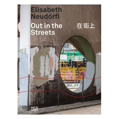 "Elisabeth Neudrfl: Out in the Streets" - "" ("Neudorfl Elisabeth")