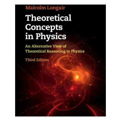 "Theoretical Concepts in Physics: An Alternative View of Theoretical Reasoning in Physics" - "" 