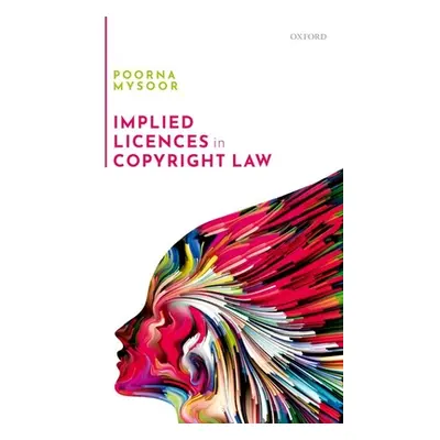 "Implied Licences in Copyright Law" - "" ("Mysoor Poorna")