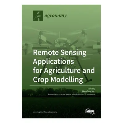 "Remote Sensing Applications for Agriculture and Crop Modelling" - "" ("Toscano Piero")