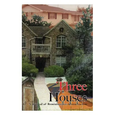 "Three Houses/Hou3zez: A Journal of Reminiscences" - "" ("Smith Velma Price")