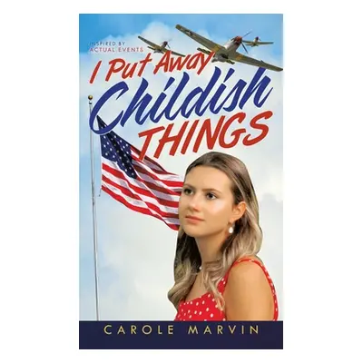 "I Put Away Childish Things" - "" ("Marvin Carole")