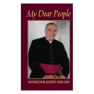 "My Dear People" - "" ("Ferraro Monsignor Joseph A.")