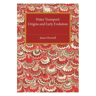 "Water Transport: Origins and Early Evolution" - "" ("Hornell James")