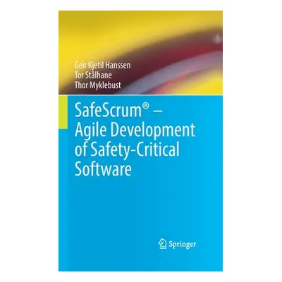 "Safescrum(r) - Agile Development of Safety-Critical Software" - "" ("Hanssen Geir Kjetil")