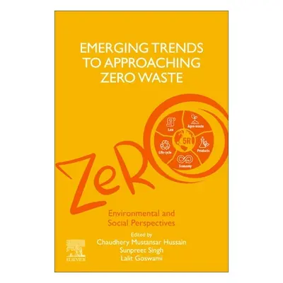 "Emerging Trends to Approaching Zero Waste: Environmental and Social Perspectives" - "" ("Hussai