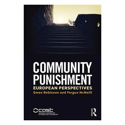 "Community Punishment: European Perspectives" - "" ("Robinson Gwen")