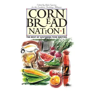 "Cornbread Nation 1: The Best of Southern Food Writing" - "" ("Egerton John")