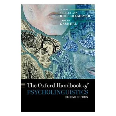 "The Oxford Handbook of Psycholinguistics" - "" ("Rueschemeyer Shirley-Ann")