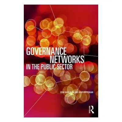 "Governance Networks in the Public Sector" - "" ("Klijn Erik Hans")