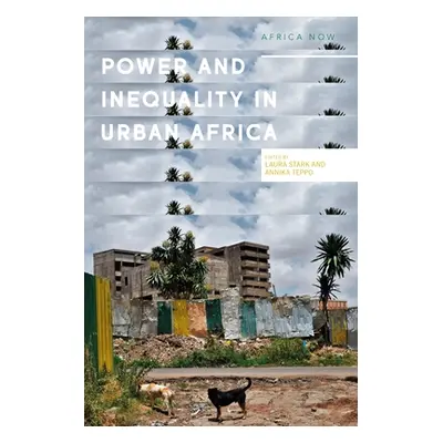 "Power and Informality in Urban Africa: Ethnographic Perspectives" - "" ("Stark Laura")