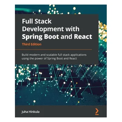 "Full Stack Development with Spring Boot and React - Third Edition: Build modern and scalable fu