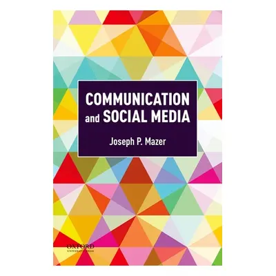 "Communication and Social Media" - "" ("Mazer Joseph")