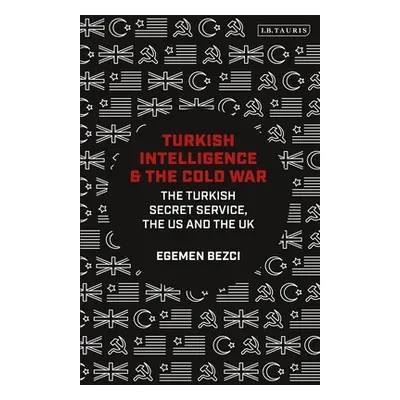 "Turkish Intelligence and the Cold War: The Turkish Secret Service, the Us and the UK" - "" ("Be