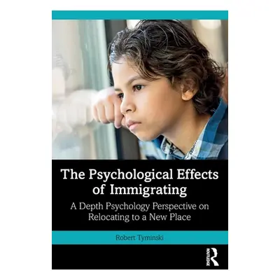 "The Psychological Effects of Immigrating: A Depth Psychology Perspective on Relocating to a New