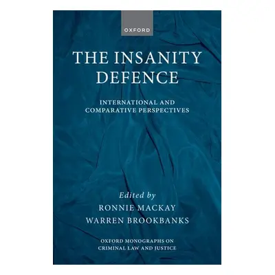 "The Insanity Defence: International and Comparative Perspectives" - "" ("MacKay")