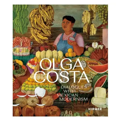 "Olga Costa: Dialogues with Mexican Modernism" - "" ("Hoffmann Sabine")