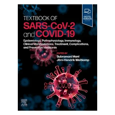 "Textbook of Sars-Cov-2 and Covid-19: Epidemiology, Etiopathogenesis, Immunology, Clinical Manif