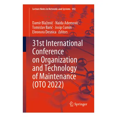 "31st International Conference on Organization and Technology of Maintenance (Oto 2022)" - "" ("