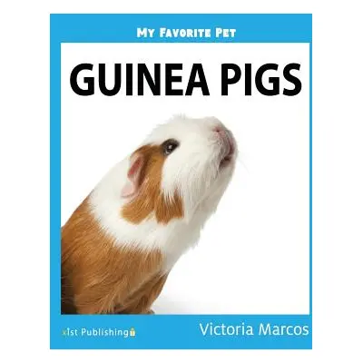 "My Favorite Pet: Guinea Pigs" - "" ("Marcos Victoria")