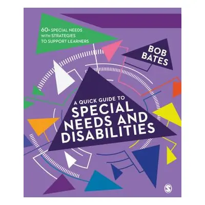 "A Quick Guide to Special Needs and Disabilities" - "" ("Bates Bob")